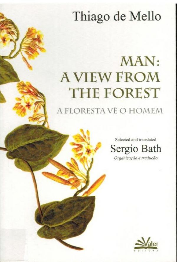Man: A View From The Forest - A Floresta vê o Homem - 800 MEL